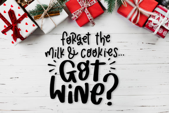 Forget the Milk and Cookies Got Wine SVG