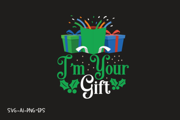I’m Your Gift T-Shirt Designs